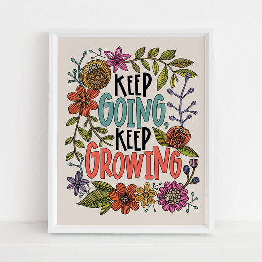 Keep Going, Keep Growing, Motivational Art Print - Growth Journey Decor