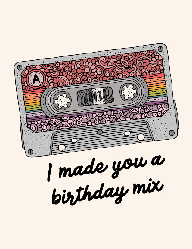 I made you a birthday mix