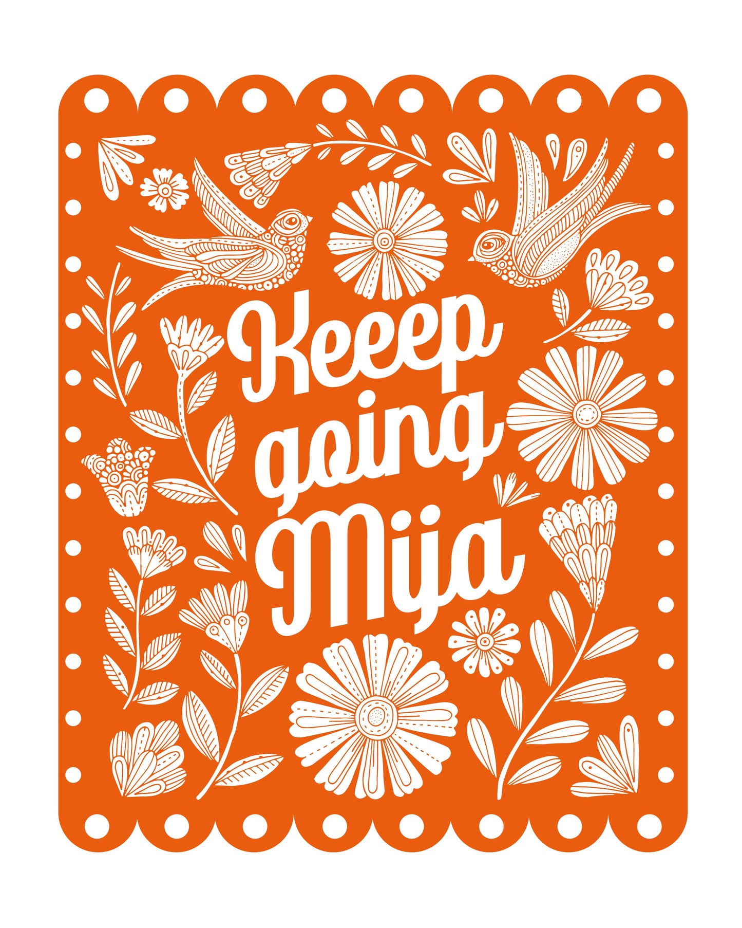 Keep Going, Mija | Papel Picado Art Print | Empowering Latina Quote Wall Art