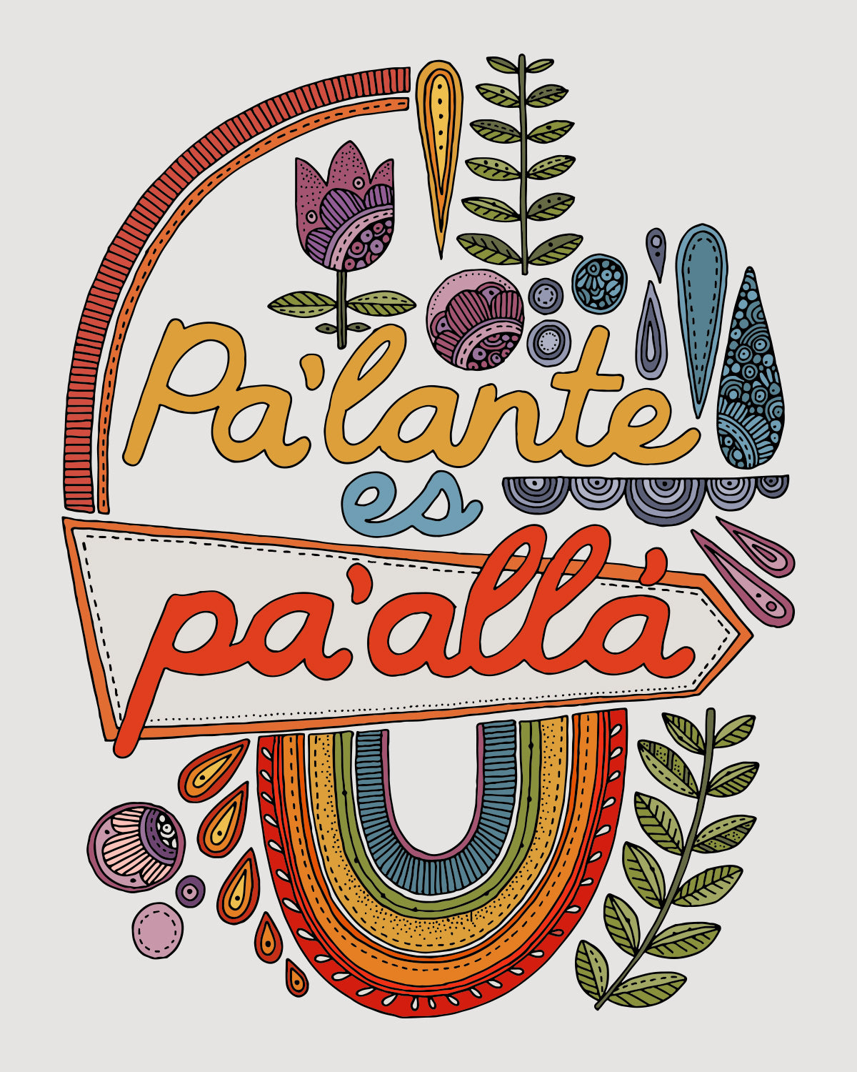 Pa'lante es pa' alla | Spanish Quote Art Print