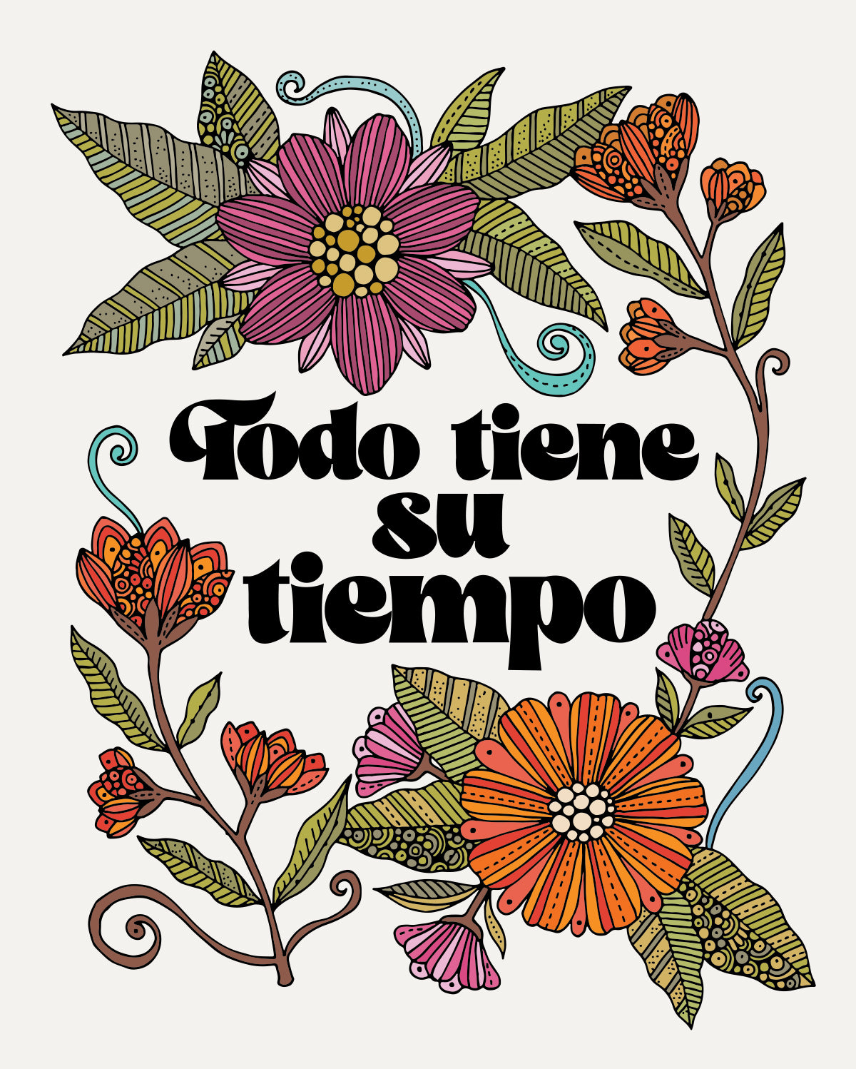 Todo tiene su tiempo| Spanish Quote Art Print