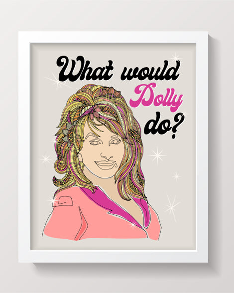 What would Dolly Do?