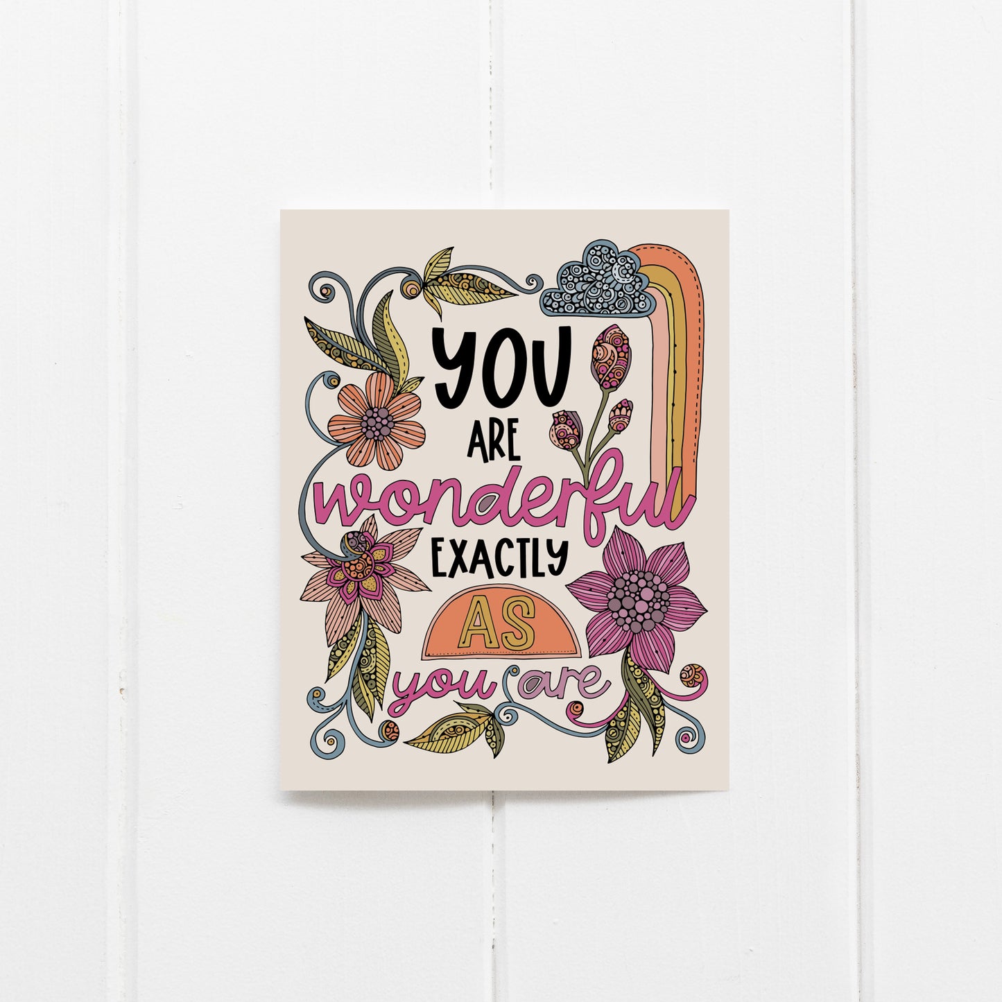 You are wonderful exactly as you are