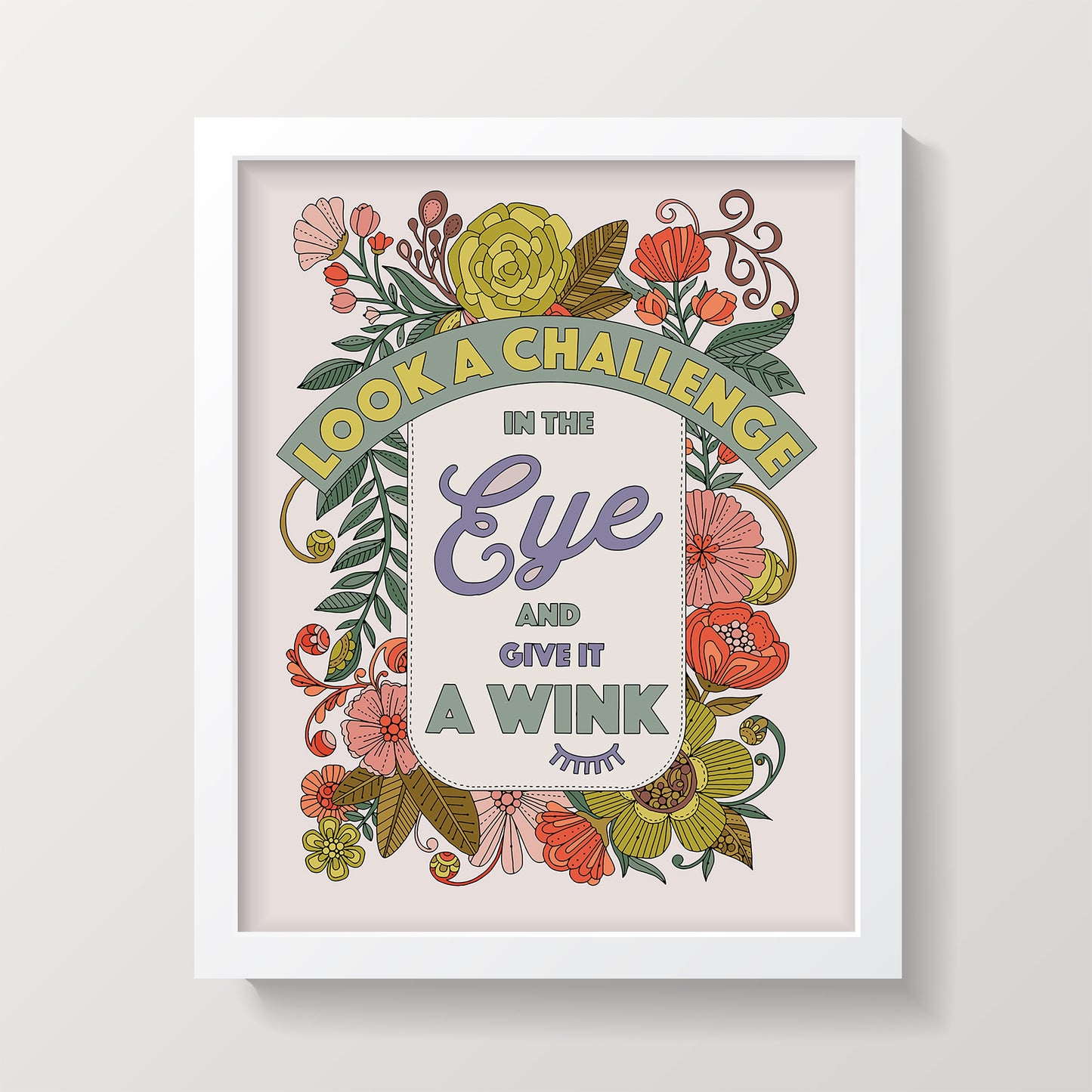 Look a challenge in the eye and give it a wink