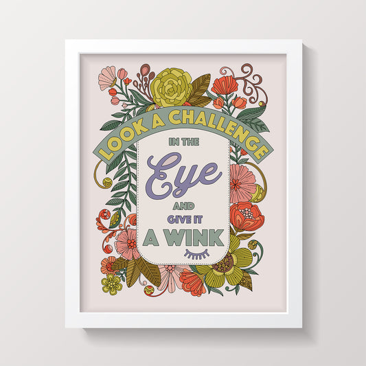 Look a challenge in the eye and give it a wink