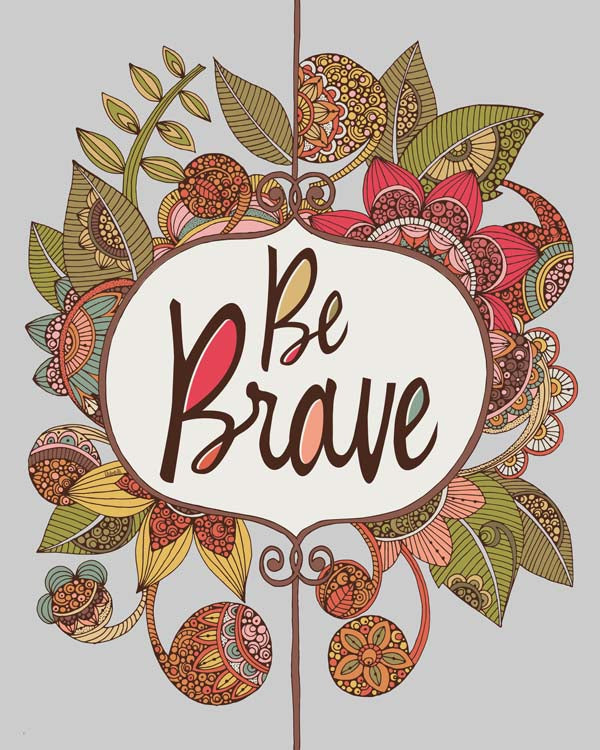 Be Brave