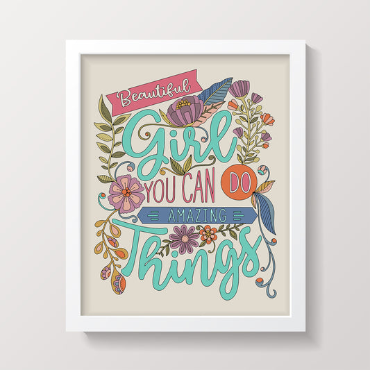 Beautiful girl, you can do amazing things