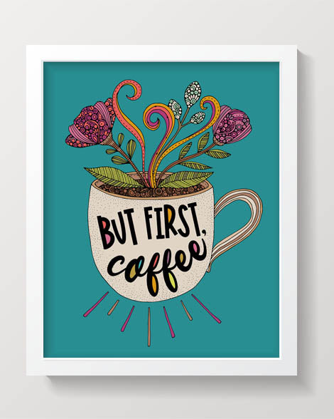But first Coffee