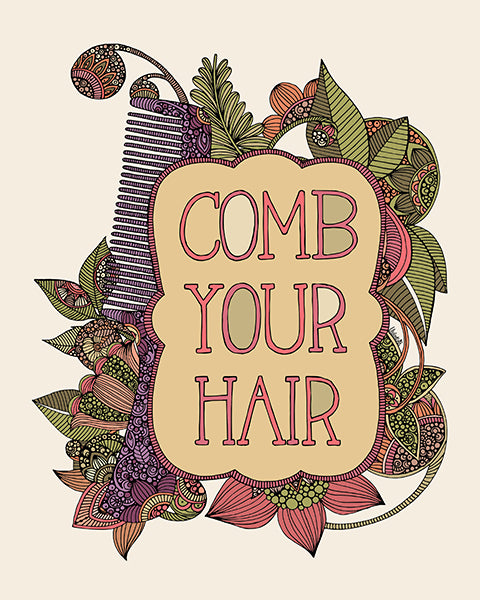 Comb your hair