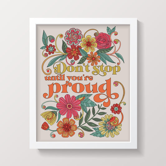 Don’t stop until you’re proud