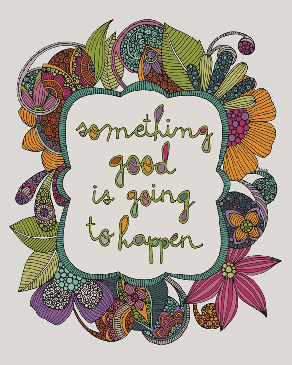 Something good is going to happen