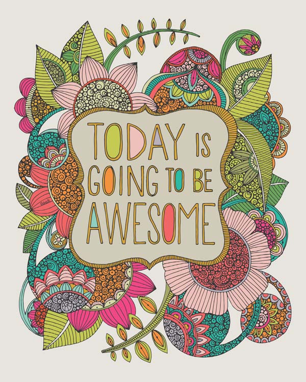 Today is going to be Awesome
