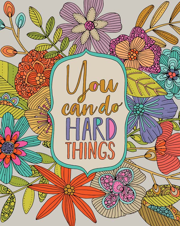 You can do hard things