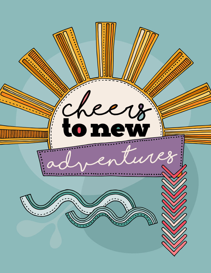 Cheers to new adventures