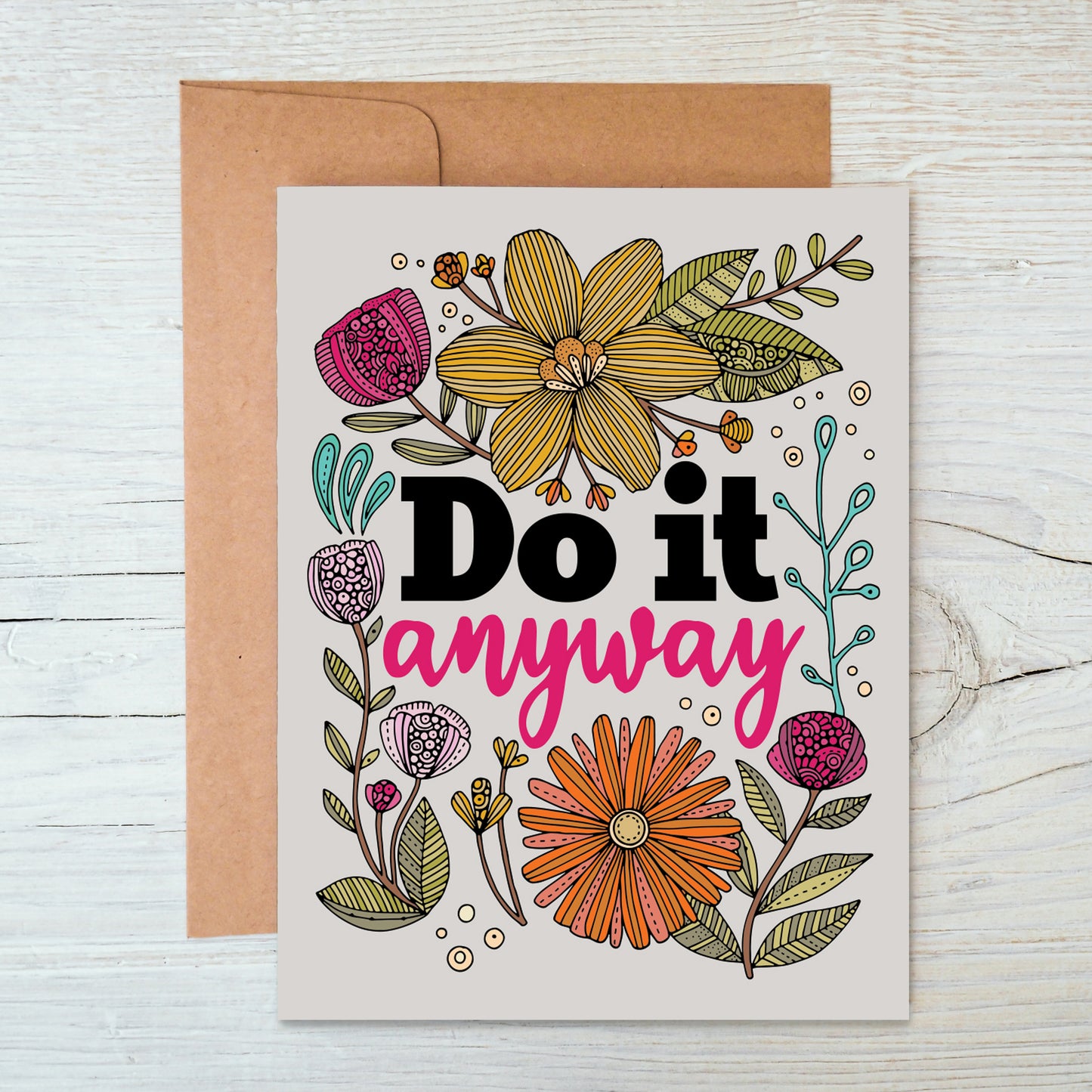 Do it anyway