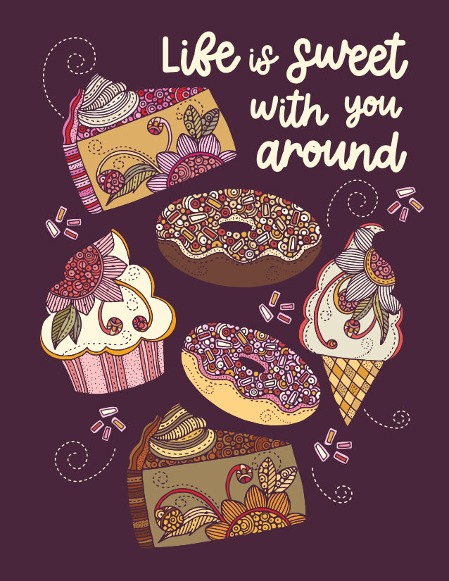 Life is sweet with you around