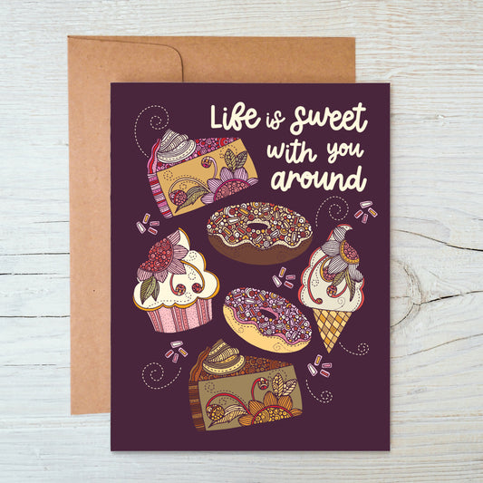 Life is sweet with you around