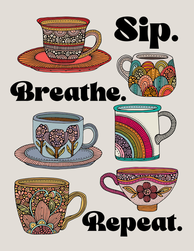 Sip. Breath. Repeat