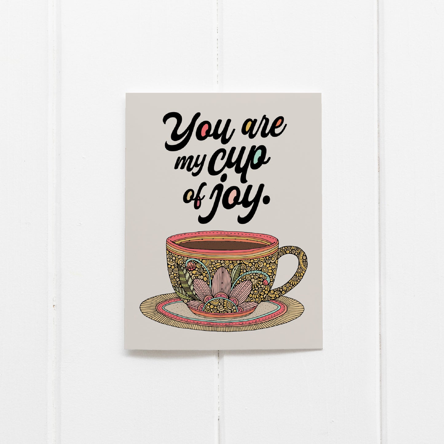 You are my cup of joy