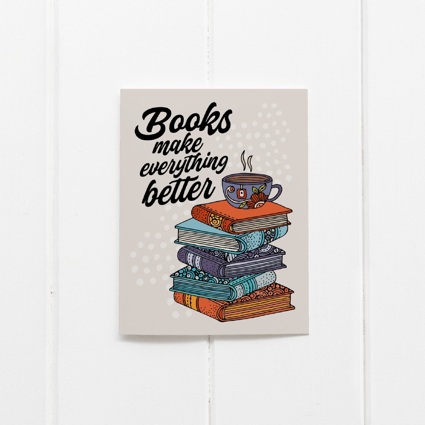 Books make everything better