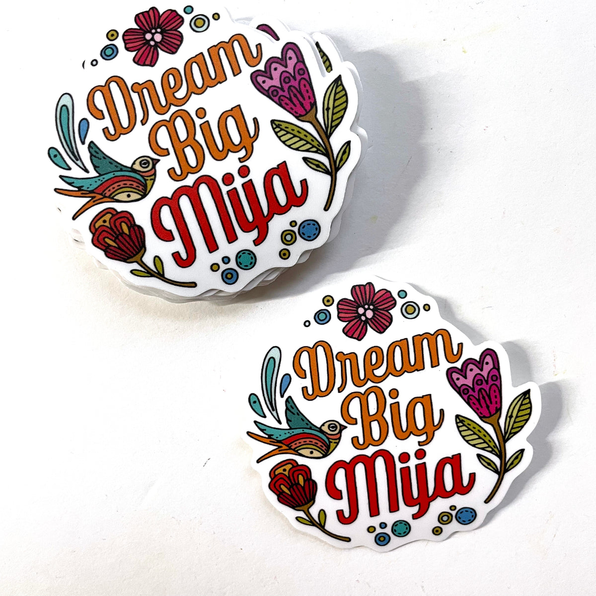 Dream Big Mija - Waterproof Vinyl Sticker, Spanish Phrase, Latina Gift