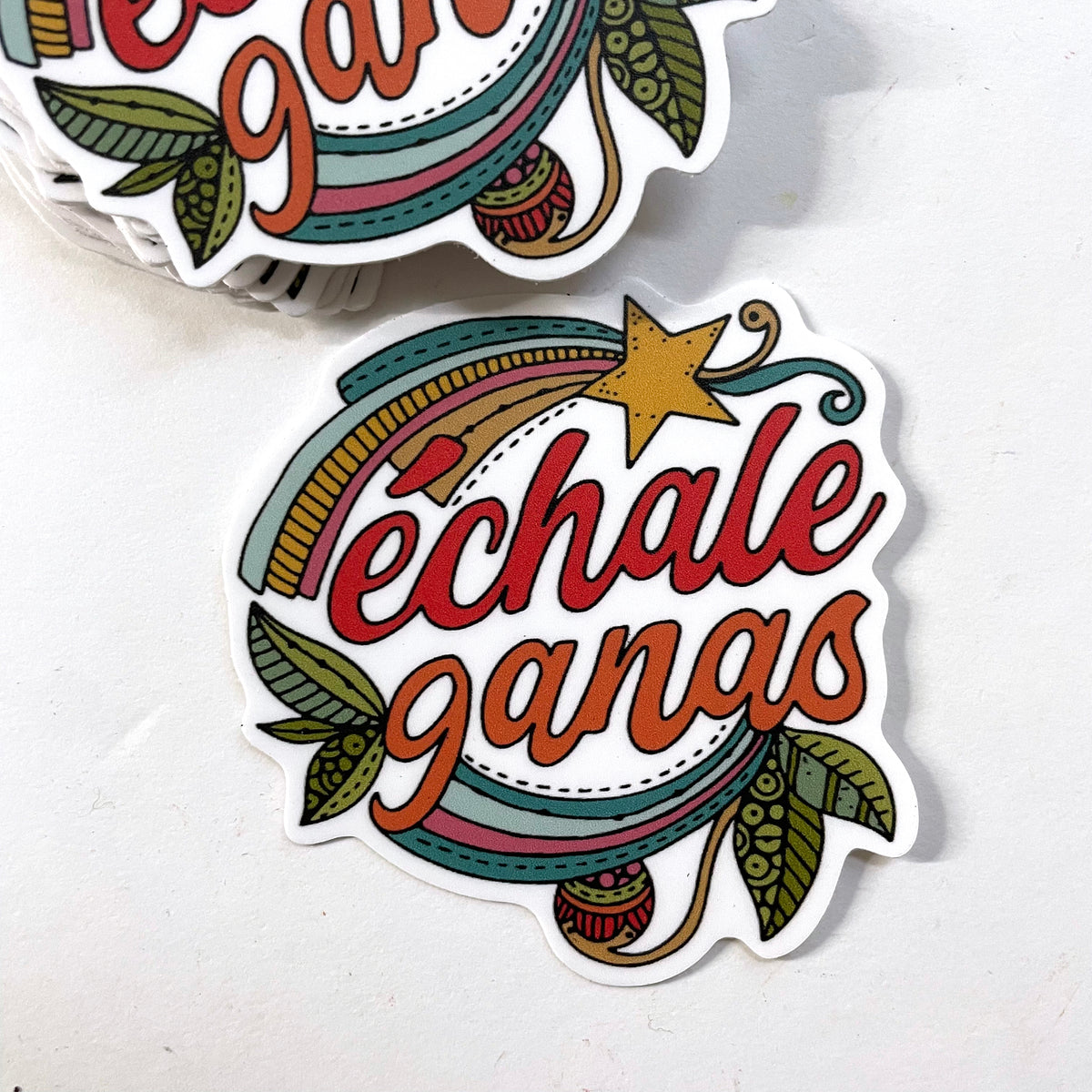 Echale Ganas - Waterproof Vinyl Sticker, Spanish Phrase, Latina Gift