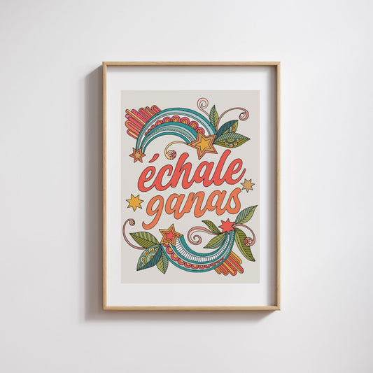 Echale Ganas - Spanish Quote Wall Art