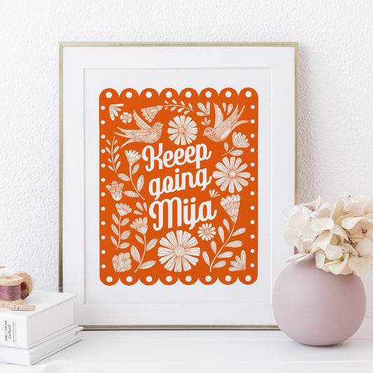 Keep Going, Mija | Papel Picado Art Print | Empowering Latina Quote Wall Art