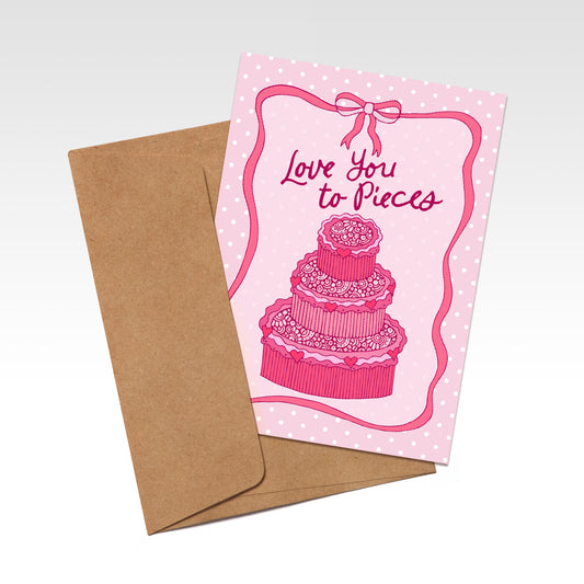 Love You to Pieces Valentine’s Card, Pink Cake Illustration, Romantic Valentine Greeting Card