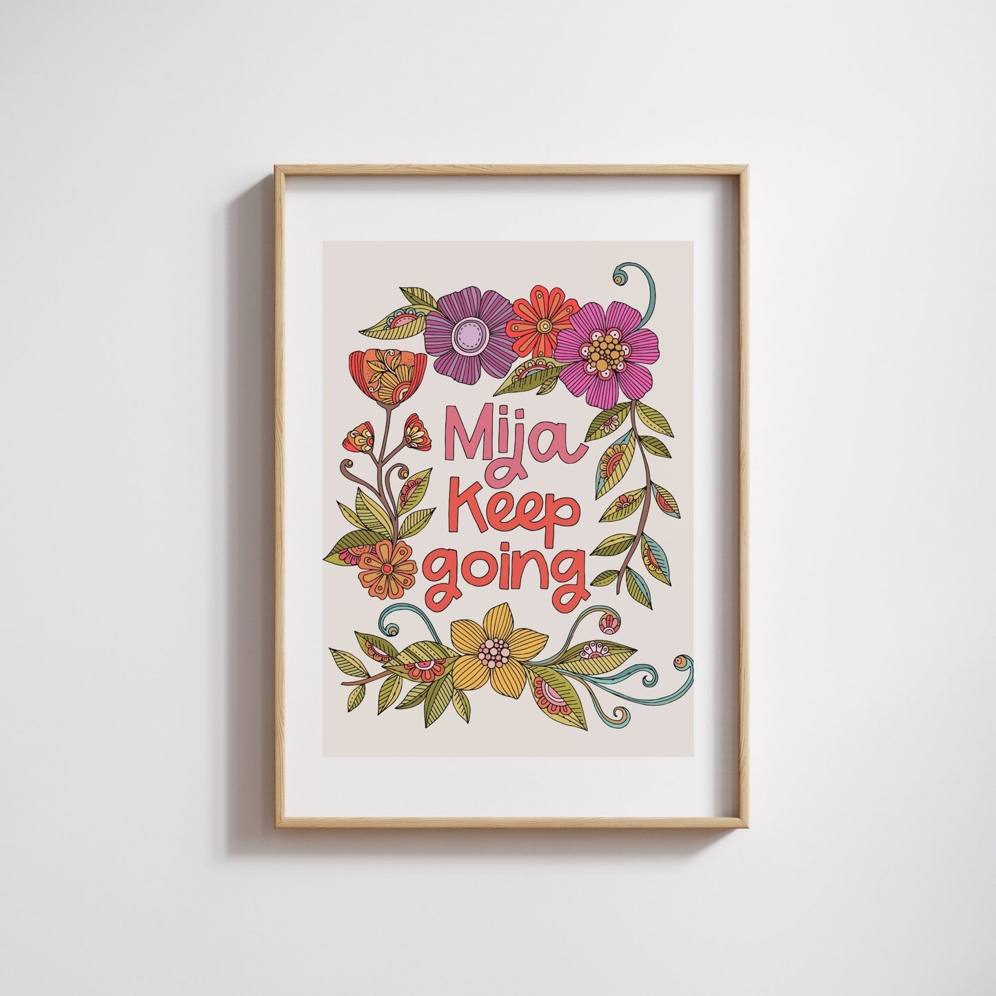 Motivational Art Print Mija Keep Going