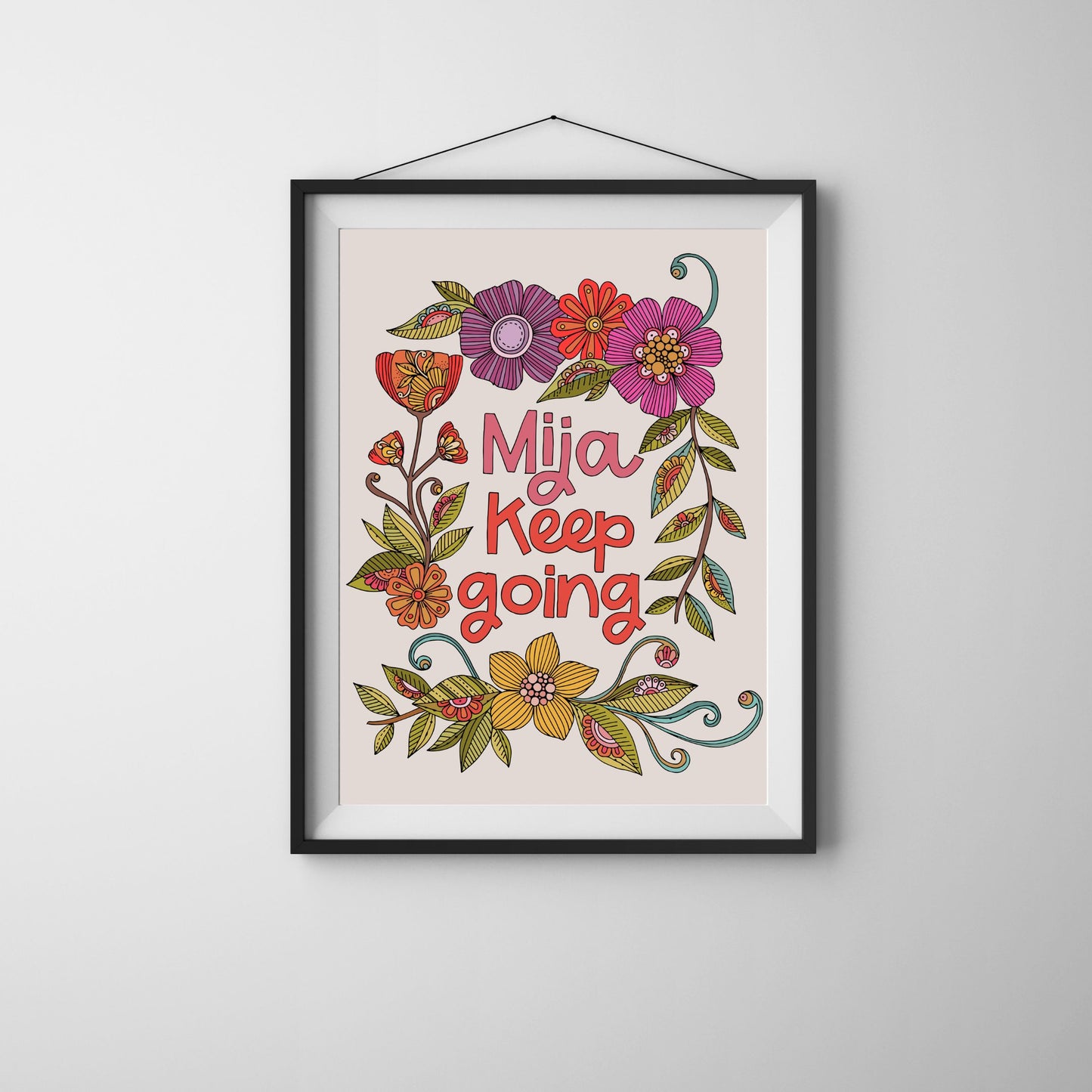Motivational Art Print Mija Keep Going