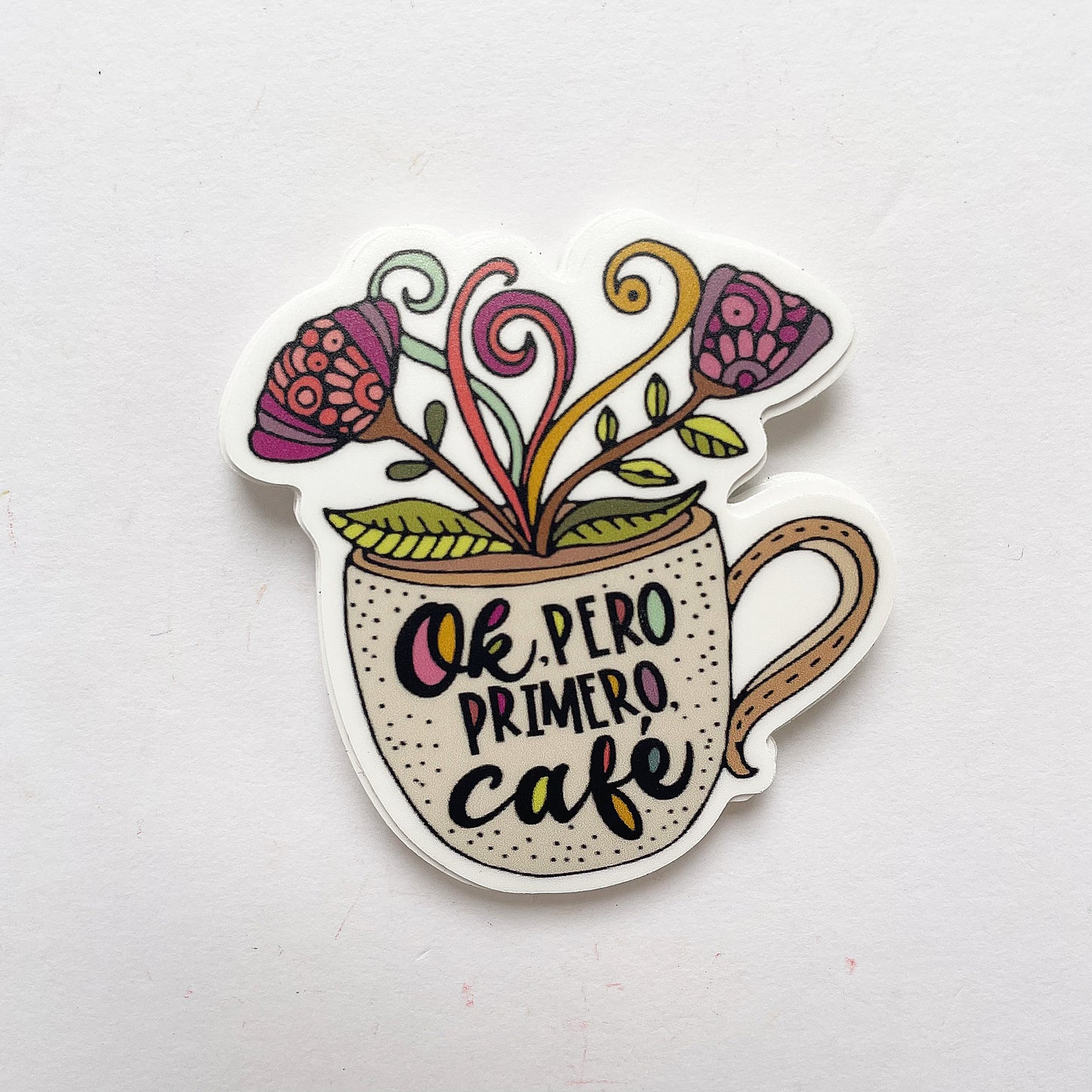 OK, pero primero cafe - Vinyl Sticker