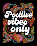 Positive vibes only