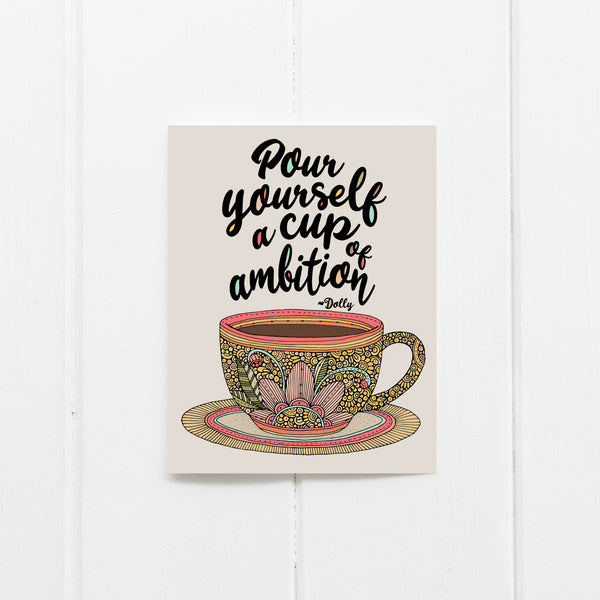 Pour yourself a cup of ambition