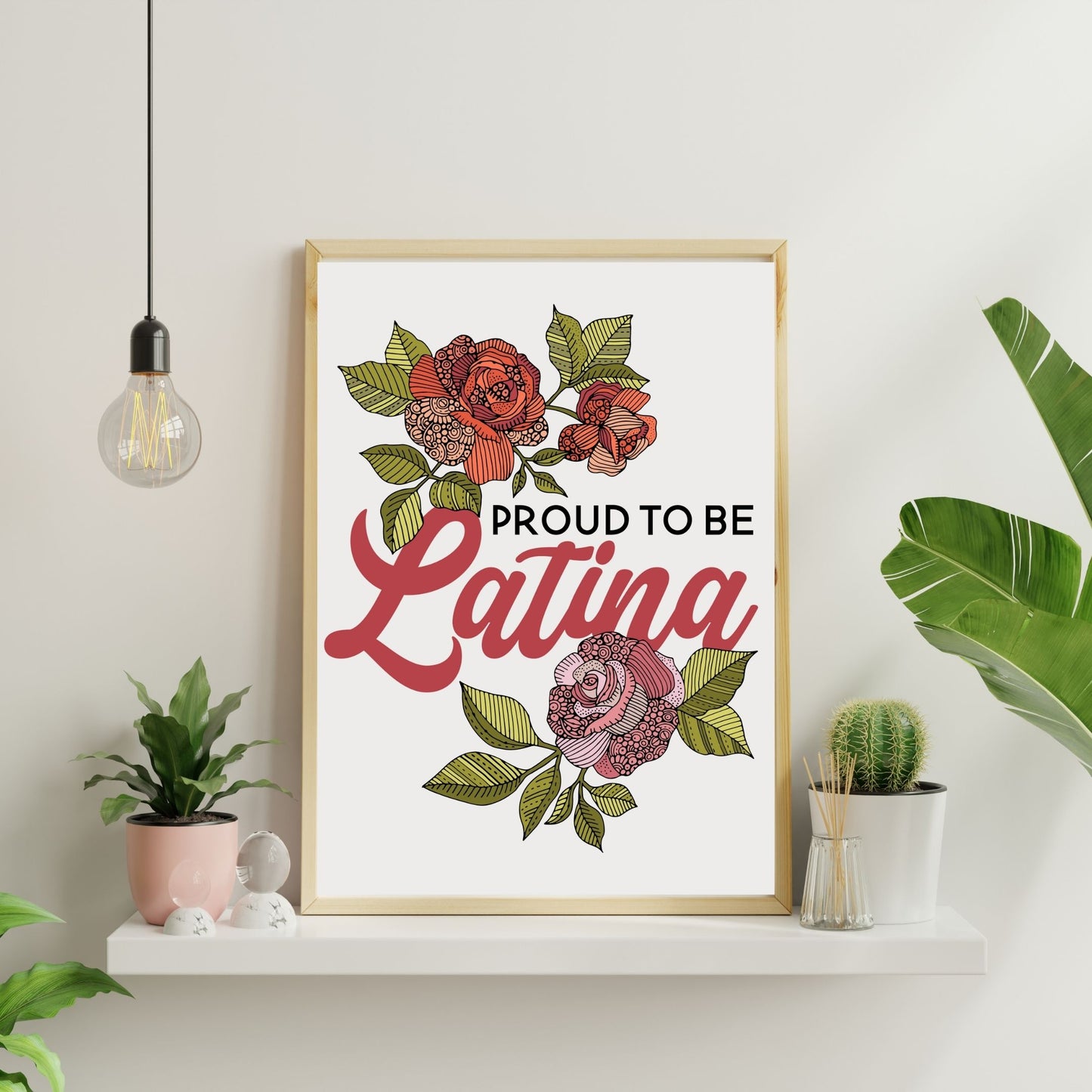 Motivational Art Print Proud to be Latina