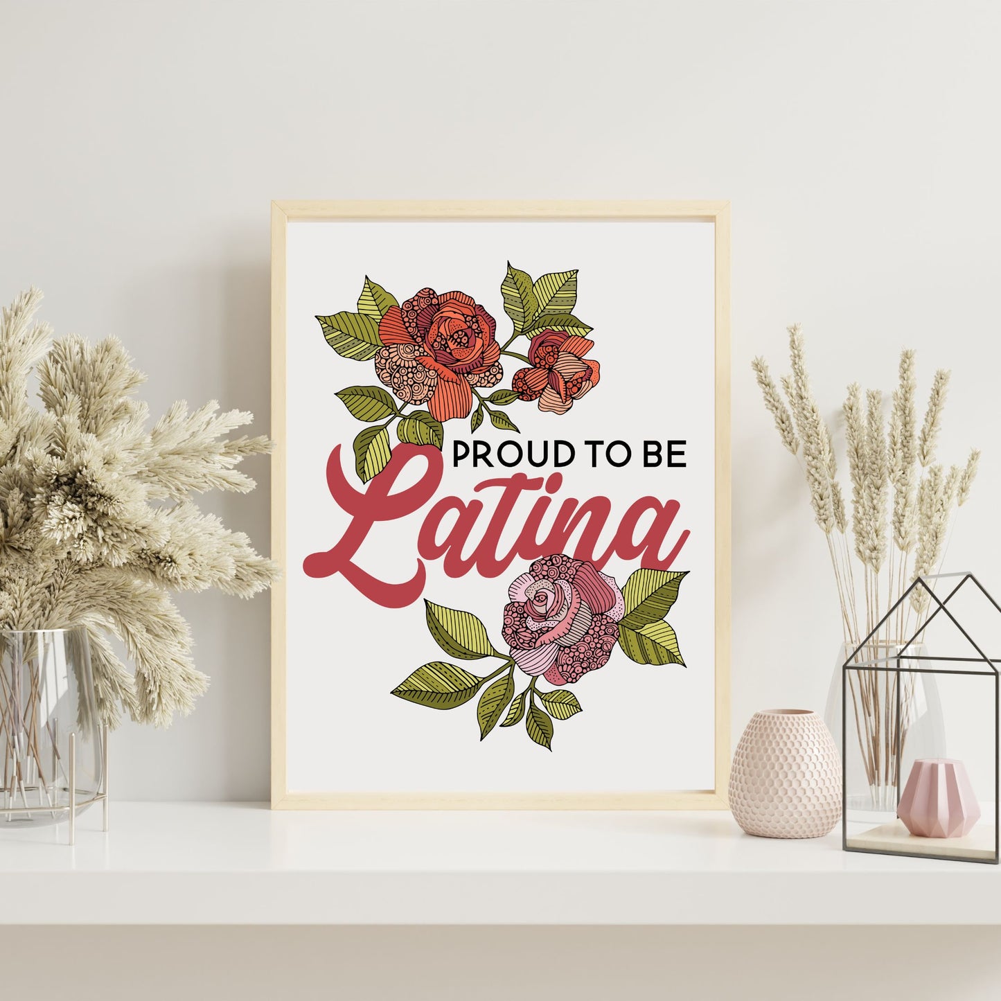 Motivational Art Print Proud to be Latina