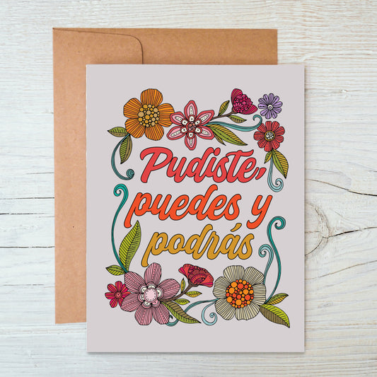 Pudiste, puedes y podras - Greeting card