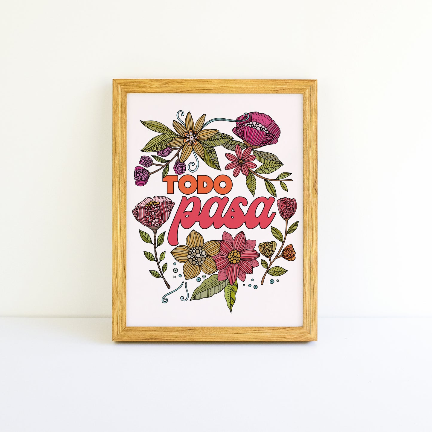 Todo pasa| Spanish Quote Art Print