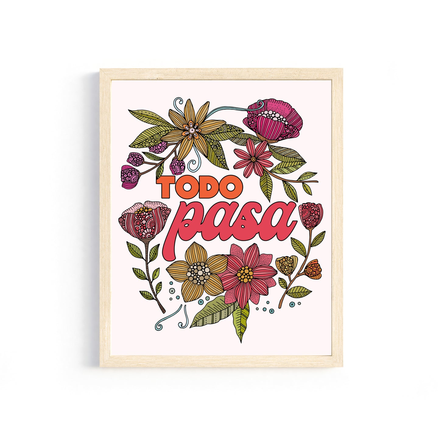 Todo pasa| Spanish Quote Art Print
