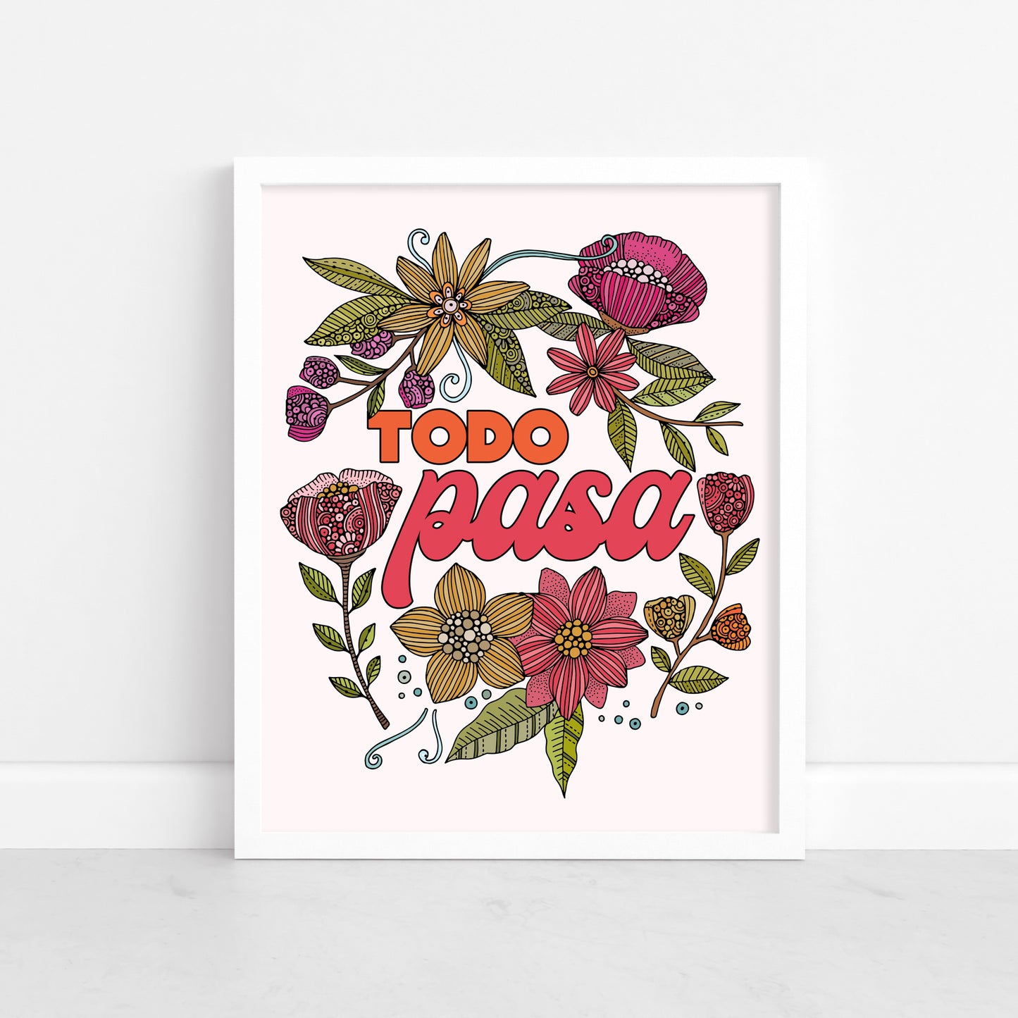 Todo pasa| Spanish Quote Art Print