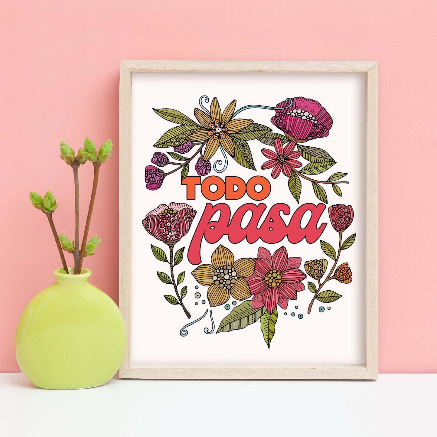 Todo pasa| Spanish Quote Art Print