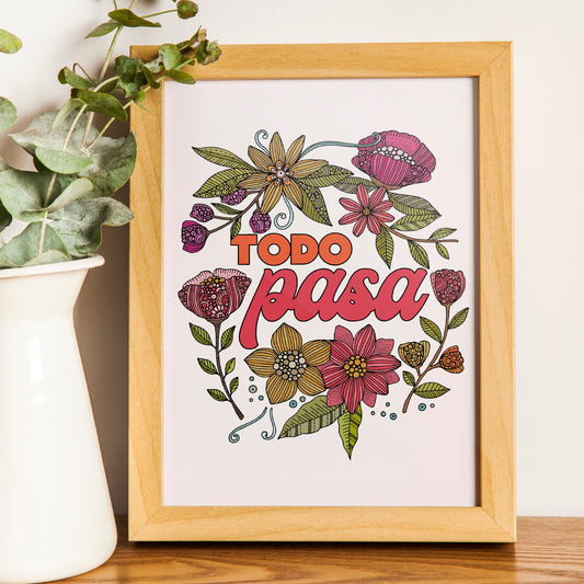 Todo pasa| Spanish Quote Art Print
