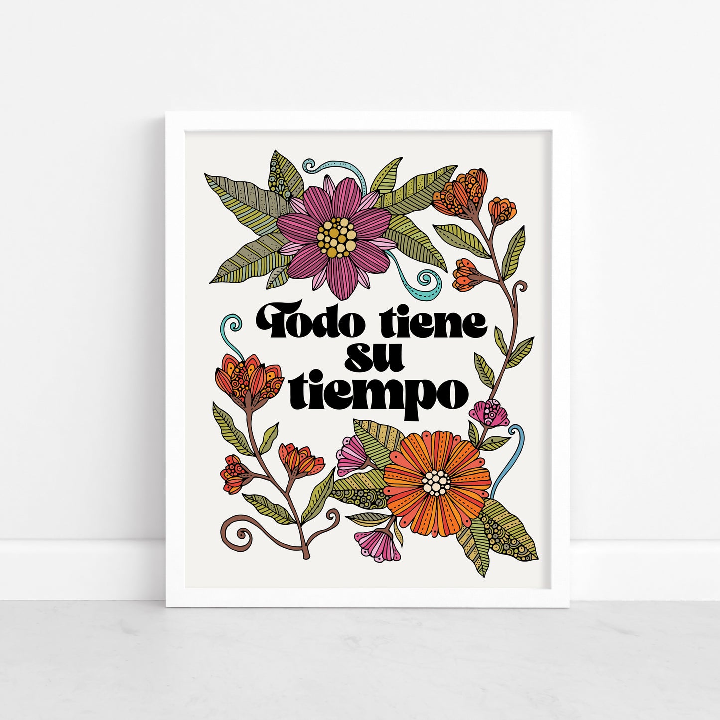 Todo tiene su tiempo| Spanish Quote Art Print