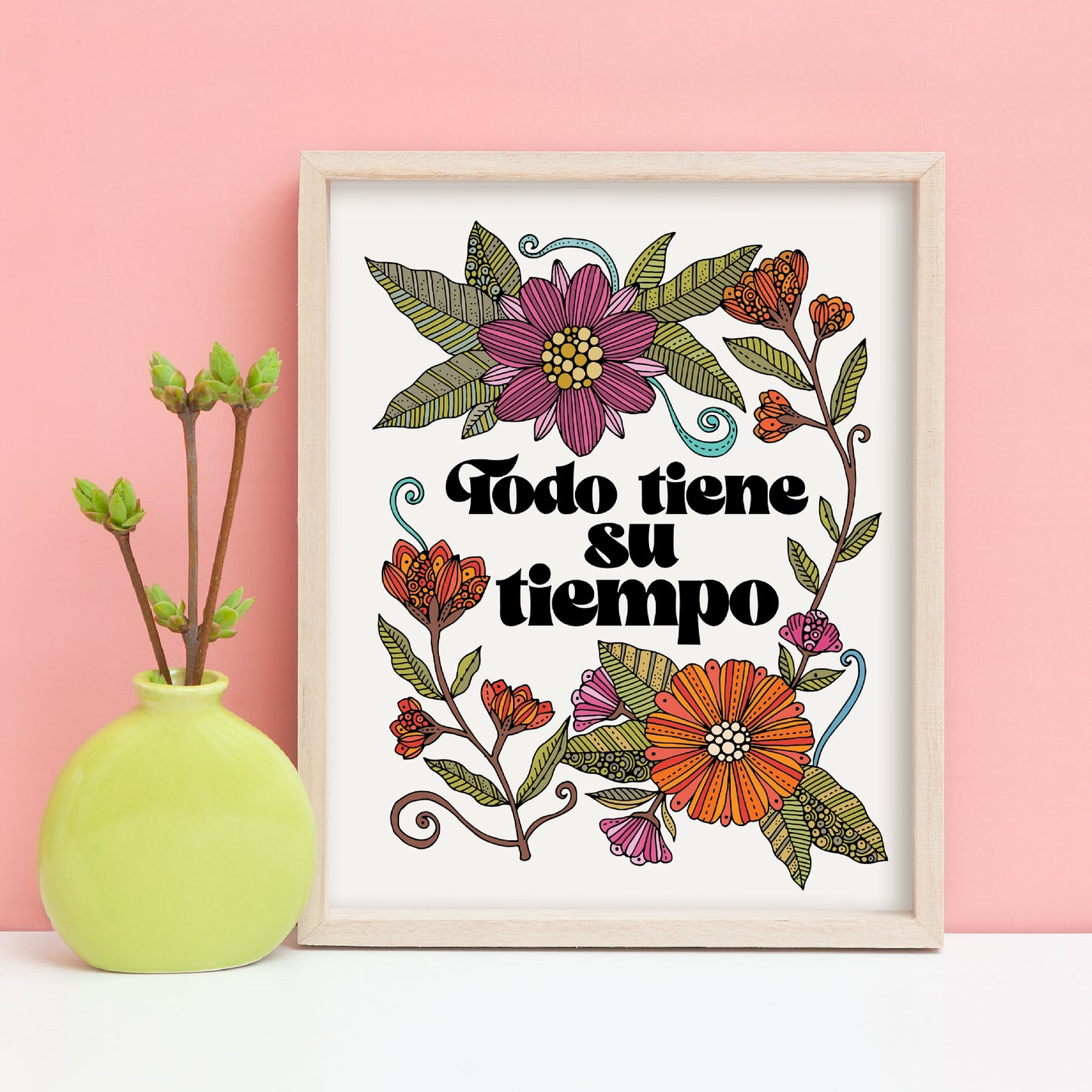 Todo tiene su tiempo| Spanish Quote Art Print