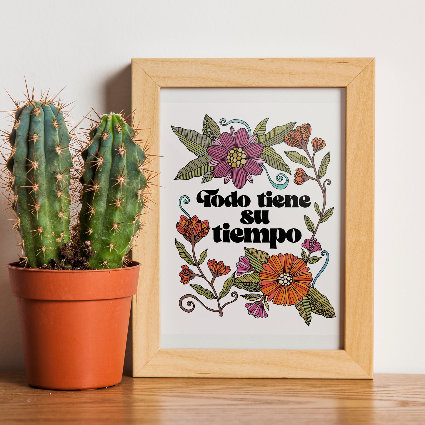 Todo tiene su tiempo| Spanish Quote Art Print