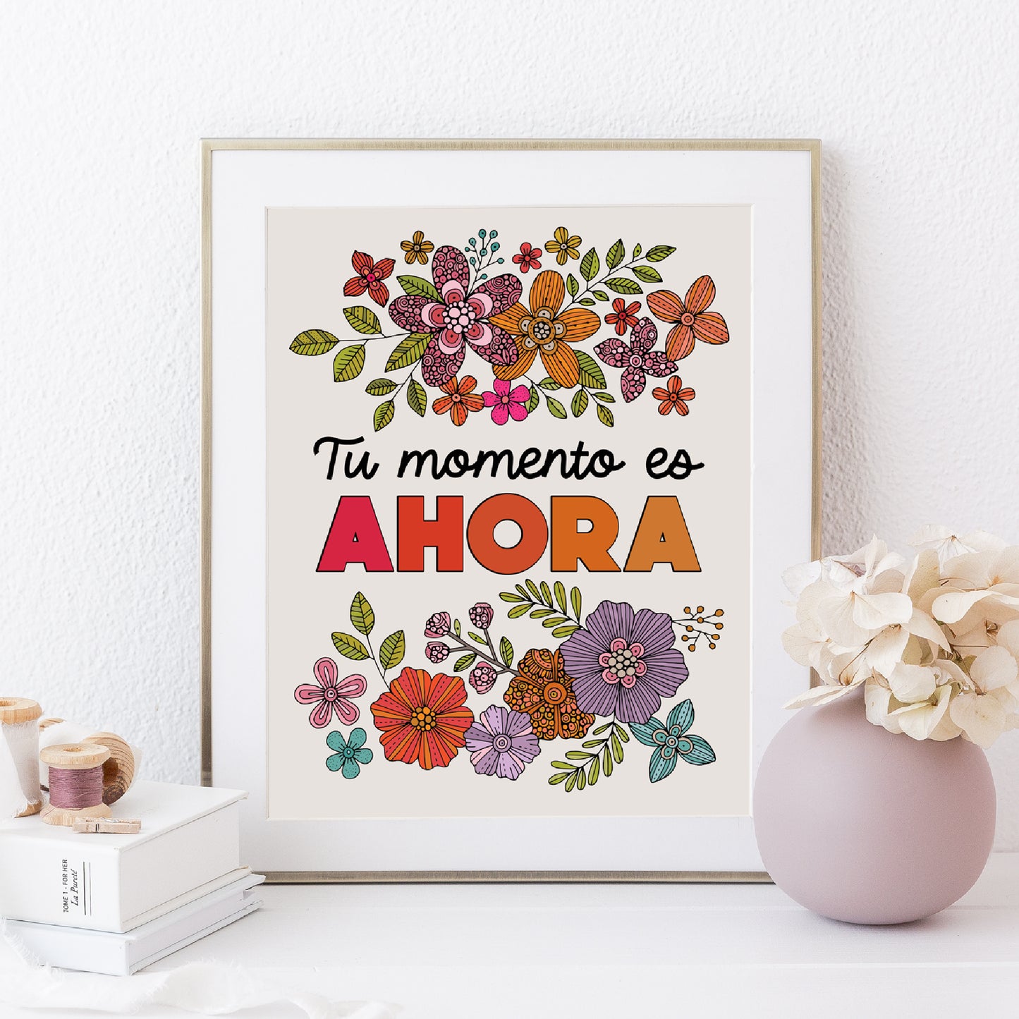 Tu momento es ahora | Spanish Quote Art Print