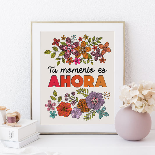 Tu momento es ahora | Spanish Quote Art Print