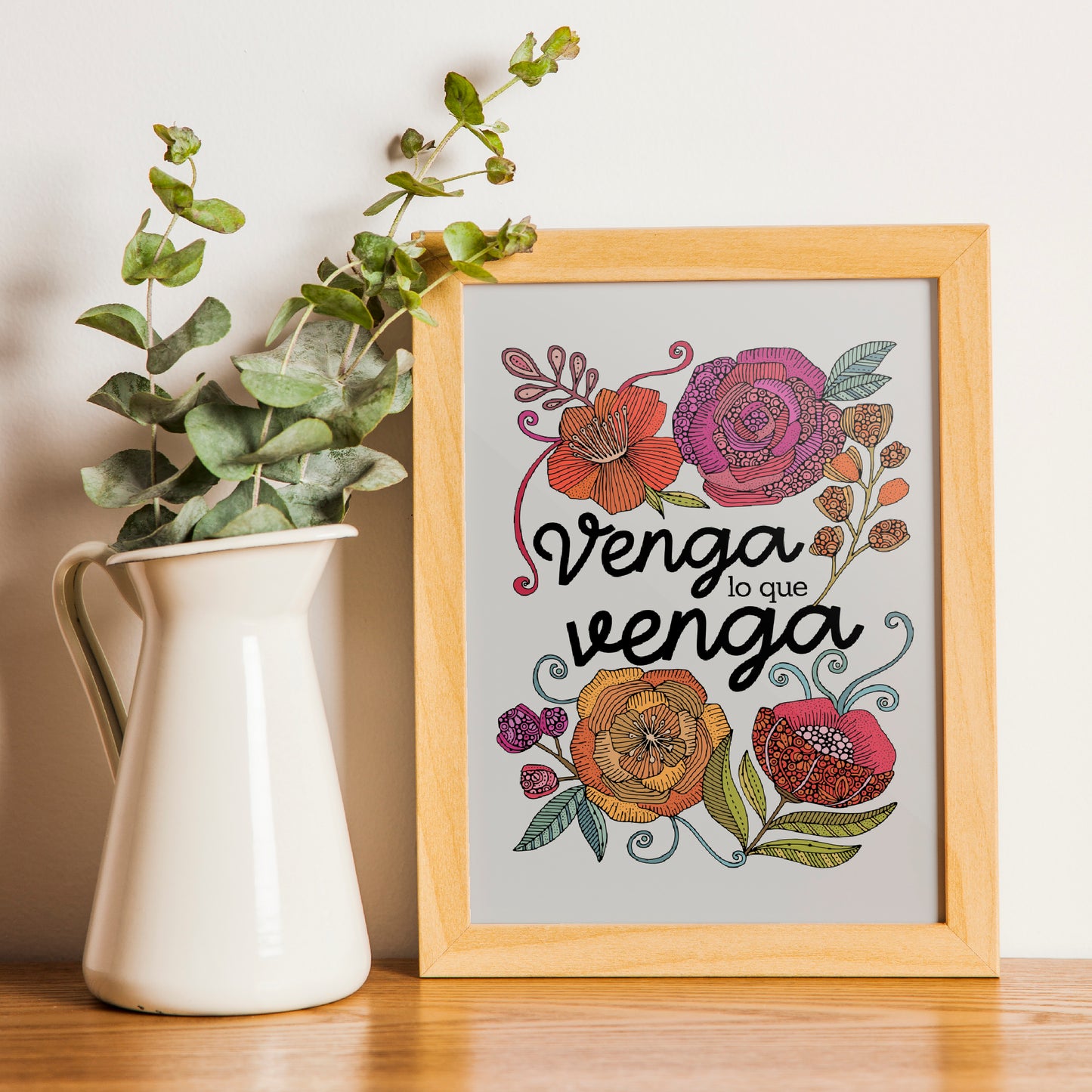Venga lo que venga | Spanish Quote Art Print