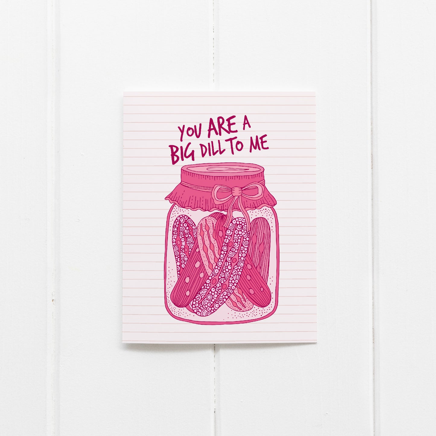 You Are a Big Dill to Me Card – Funny Valentine’s, Pickle Love Card