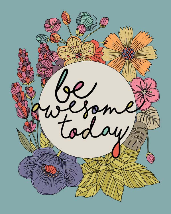 Be awesome today